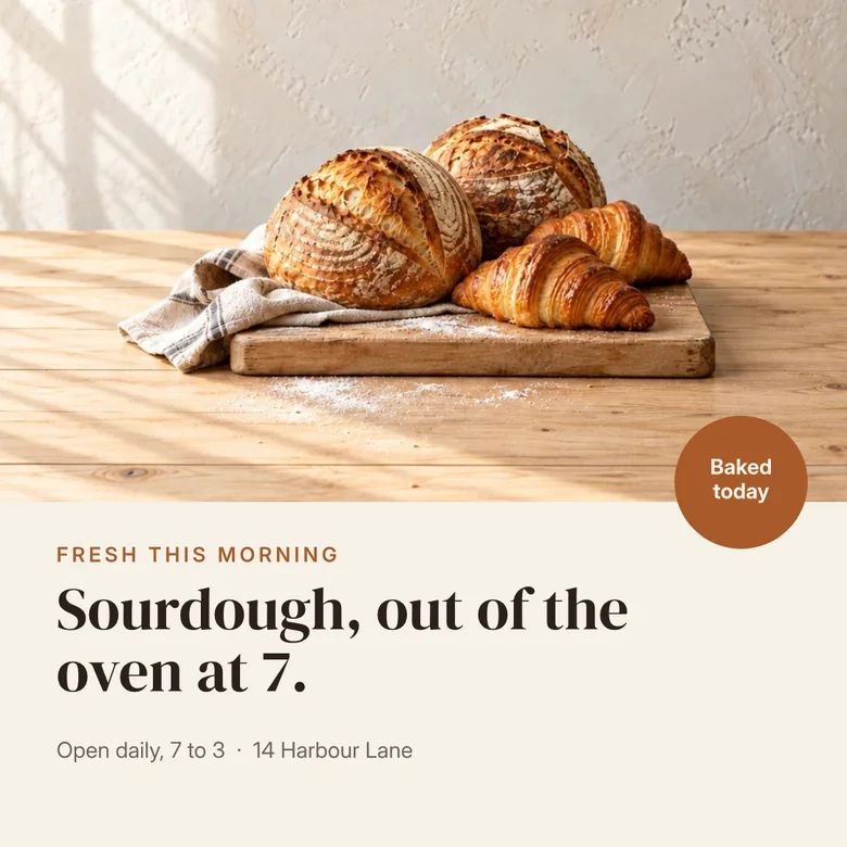 The same bakery post at 1:1: a photo of sourdough and croissants with the headline “Sourdough, out of the oven at 7.”